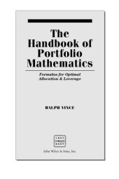 book The Handbook of Portfolio Mathematics: Formulas for Optimal Allocation & Leverage