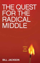 book The Quest for the Radical Middle: A History of the Vineyard