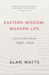 book Eastern Wisdom, Modern Life: Collected Talks 1960-1969