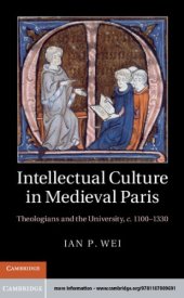 book Intellectual culture in medieval Paris: theologians and the university c. 1100-1330