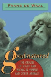 book Good natured: the origins of right and wrong in humans and other animals