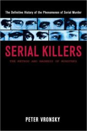 book Serial Killers: The Method and Madness of Monsters