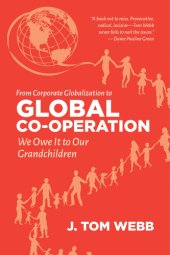 book From corporate globalization to global co-operation: we owe it to our grandchildren