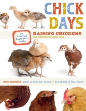 book Chick days: an absolute beginner's guide to raising chickens from hatchlings to laying hens