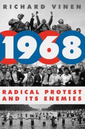 book 1968: Radical Protest and Its Enemies