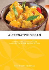 book Alternative vegan: international vegan fare straight from the produce aisle