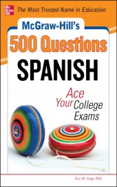 book Mcgraw-Hill's 500 Spanish questions: ace your college exams