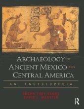 book Archaeology of ancient Mexico and Central America: an encyclopedia