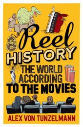 book Reel history: the world according to the movies