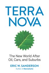 book Terra Nova the New World After Oil, Cars, and Suburbs