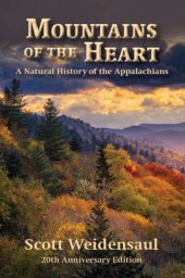 book Mountains of the heart: a natural history of the Appalachians