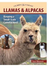 book Llamas and Alpacas: Small-scale Herding for Pleasure and Profit