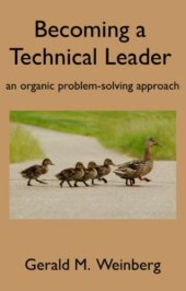 book Becoming a Technical Leader The Psychology of Technology, no. 5