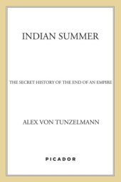 book Indian summer: the secret history of the end of an empire