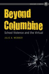 book Beyond Columbine: school violence and the virtual