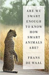 book Are we smart enough to know how smart animals are?