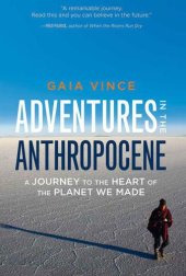 book Adventures in the Anthropocene: A Journey to the Heart of the Planet We Made