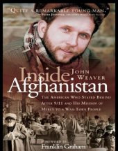 book Inside Afghanistan: the American who stayed behind after 9/11 and his mission of mercy to a war-tone people