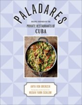 book Paladares: recipes inspired by the private restaurants of cuba