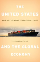 book The United States and Global Capitalism: From Bretton Woods to the Current Crisis