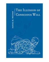 book The Illusion of Conscious Will