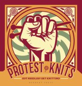 book Protest knits Got needles? Get knitting