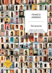 book Terracarne. Viaggio nei paesi invisibili e nei paesi giganti del Sud Italia