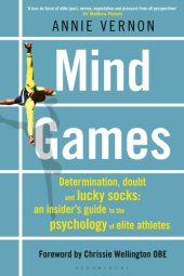 book Mind games: determination, doubt and lucky socks: an insider's guide to the psychology of elite athletes