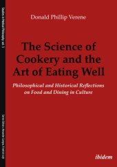 book The science of cookery and the art of eating well: philosophical and historical reflections on food and dining in culture