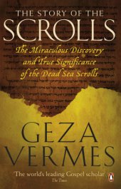 book The Story of the Scrolls: The Miraculous Discovery and True Significance of the Dead Sea Scrolls