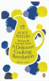 book Recipes and Lessons from a Delicious Cooking Revolution