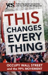 book This Changes Everything: Occupy Wall Street and the 99% Movement