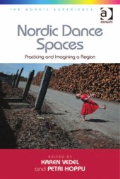 book Nordic dance spaces: practicing and imagining a region