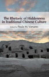 book The Rhetoric of Hiddenness in Traditional Chinese Culture