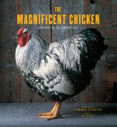 book The magnificent chicken: portraits of the fairest fowl