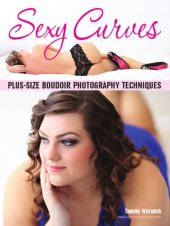 book Sexy curves: plus-size boudoir photography techniques