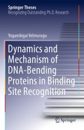 book Dynamics and Mechanism of DNA-Bending Proteins in Binding Site Recognition