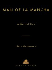 book Man of La Mancha: a musical play