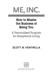 book ME, Inc., how to master the business of being you: a personalized program of exceptional living