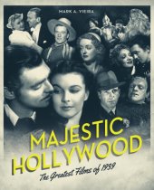 book Majestic Hollywood. The greatest films of 1939