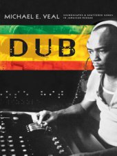 book Dub: Soundscapes and Shattered Songs in Jamaican Reggae