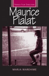 book Maurice Pialat: French Film Directors