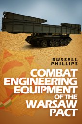 book Combat Engineering Equipment of the Warsaw Pact: Weapons and Equipment of the Warsaw Pact, Book 2