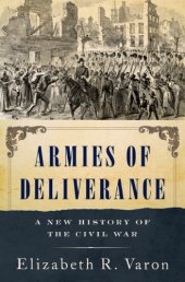 book Armies of deliverance: a new history of the Civil War