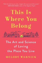 book This is where you belong: the art and science of loving the place you live