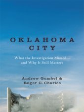 book Oklahoma City: [what the investogation missed-- and why it still matters]