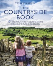 book The countryside book: 101 ways to relax, play, watch wildlife and have adventures in the countryside