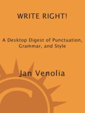 book Write Right!: A Desktop Digest of Punctuation, Grammar, and Style