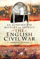 book An alternative history of Britain: the English Civil War