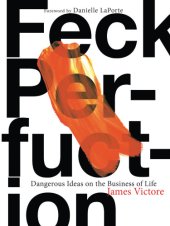 book Feck perfuction: dangerous ideas on the business of life